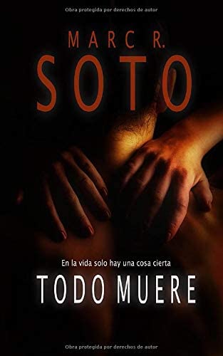 Todo muere (Spanish Edition)