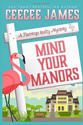 Mind Your Manors (A Flamingo Realty Mystery)