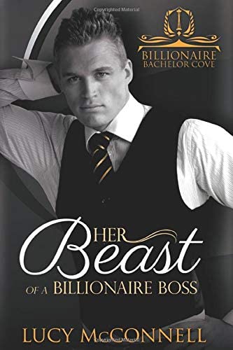 Her Beast of a Billionaire Boss (Billionaire Bachelor Cove)