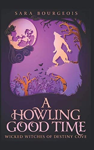 A Howling Good Time (Wicked Witches of Destiny Cove)