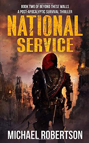 National Service - Book two of Beyond These Walls: A Post-Apocalyptic Survival Thriller