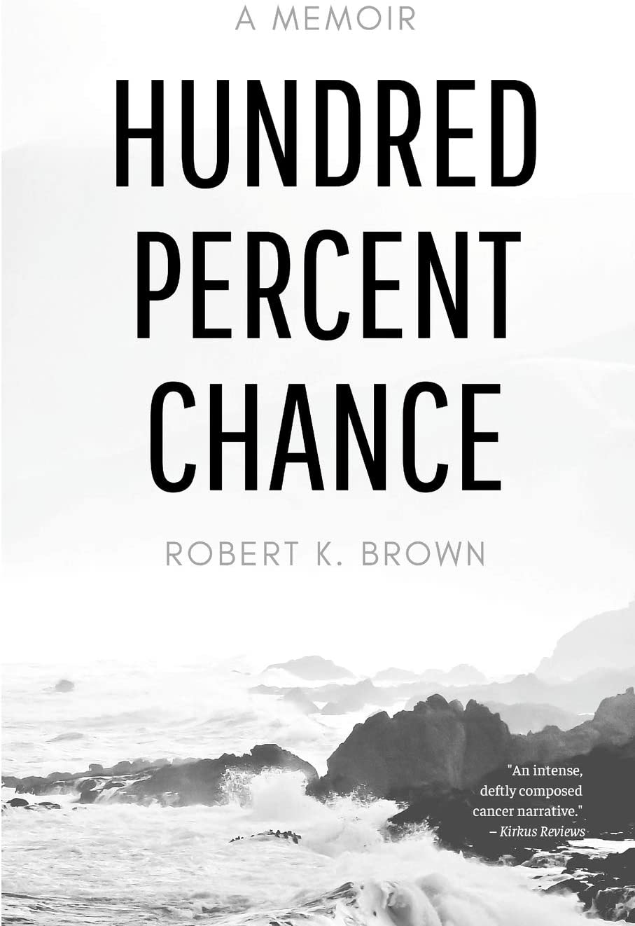 Hundred Percent Chance: A Memoir