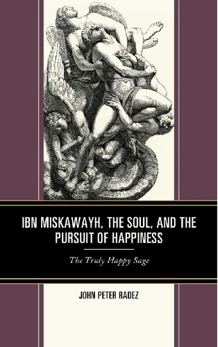 Ibn Miskawayh, the Soul, and the Pursuit of Happiness