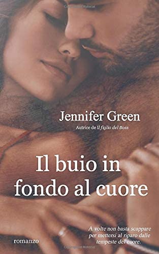 Il buio in fondo al cuore (Italian Edition)