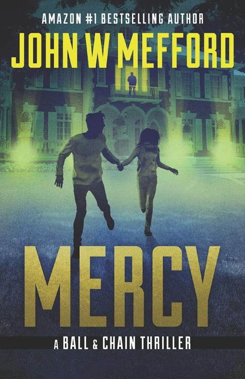 MERCY (The Ball &amp; Chain Thrillers)