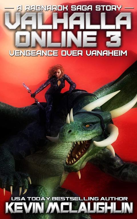 Valhalla Online 3: Vengeance Over Vanaheim: A Ragnarok Saga LitRPG Story