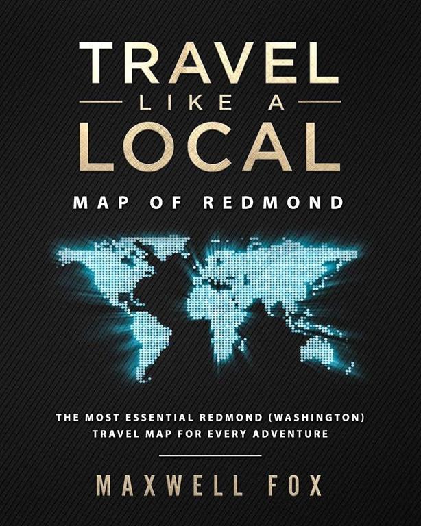 Travel Like a Local - Map of Redmond: The Most Essential Redmond (Washington) Travel Map for Every Adventure