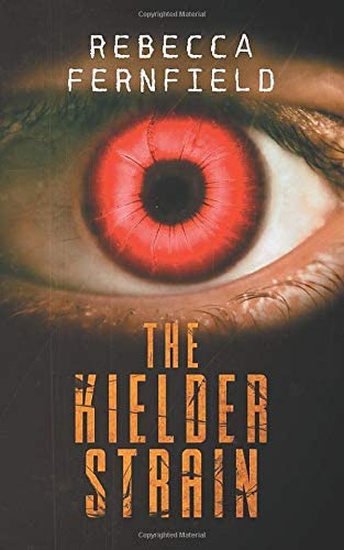 The Kielder Strain: A Science Fiction Horror Novel