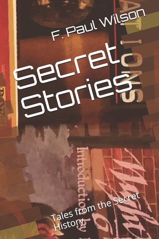 Secret Stories: Tales from the Secret History (The Secret History of the World)