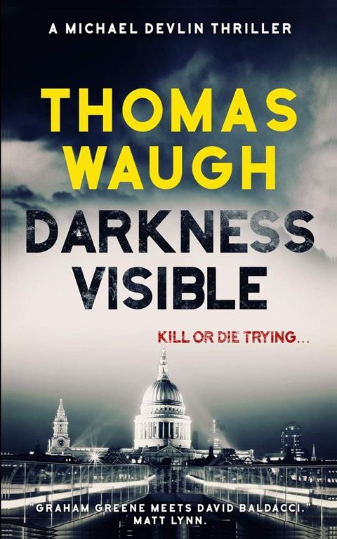 Darkness Visible (Michael Devlin Thriller)