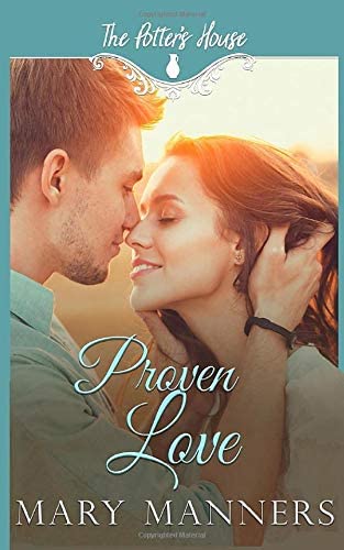 Proven Love (The Potter's House Books)