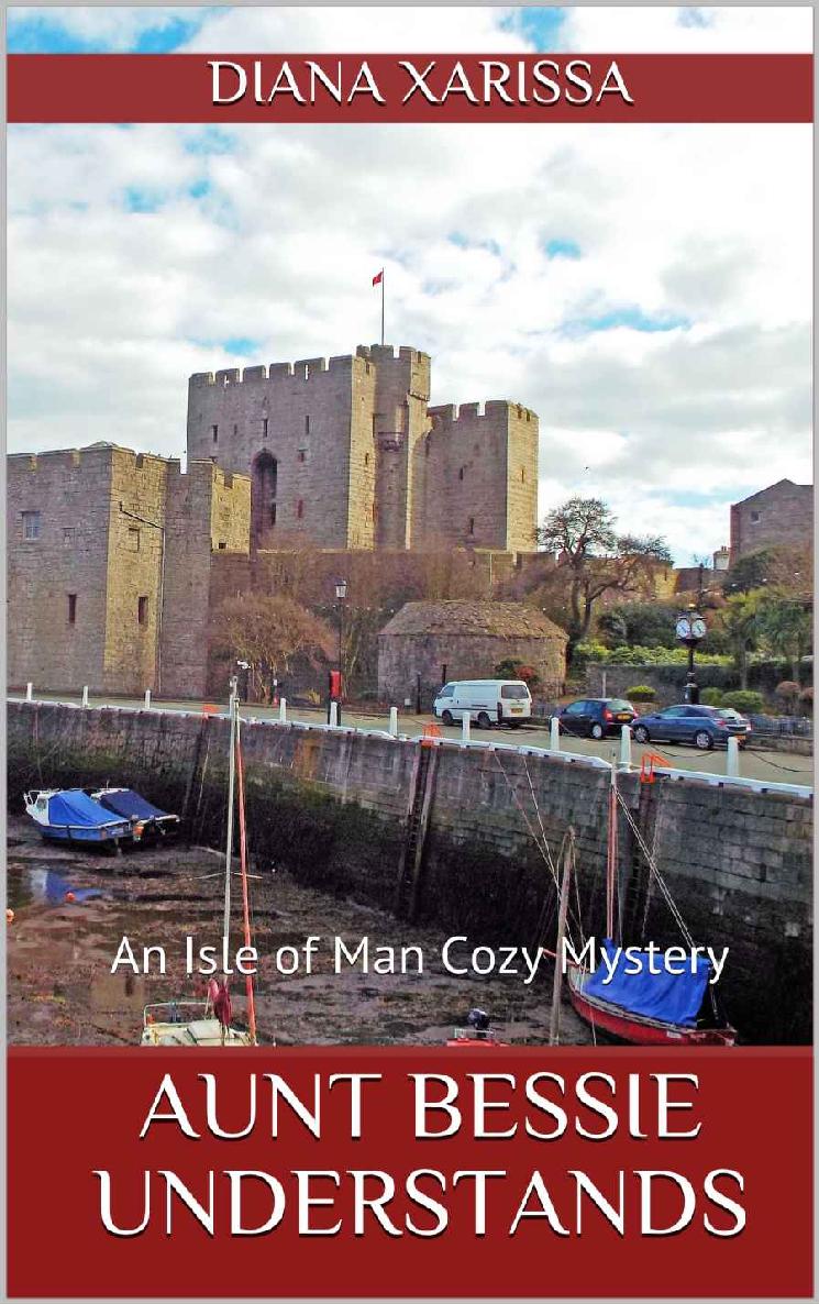 Aunt Bessie Understands (An Isle of Man Cozy Mystery)
