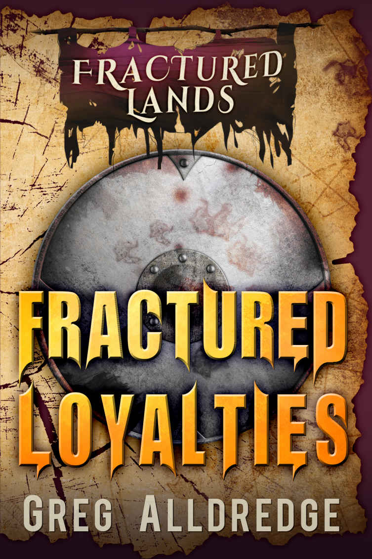 Fractured Loyalties: A Dark Fantasy (Fractured Lands)