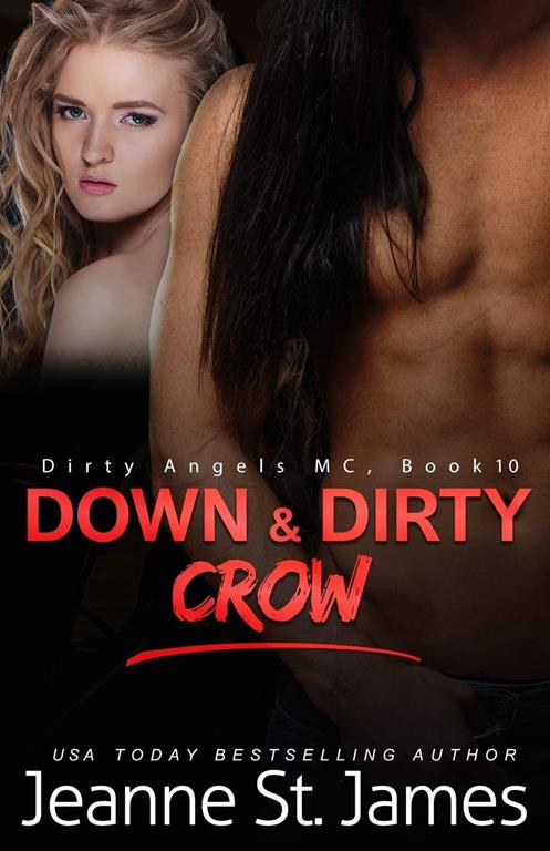 Down &amp; Dirty: Crow (Dirty Angels MC Series)