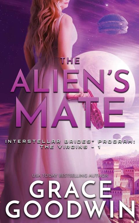 The Alien's Mate (Interstellar Brides(r) Program: The Virgins)