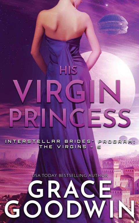 His Virgin Princess (Interstellar Brides(r) Program: The Virgins)