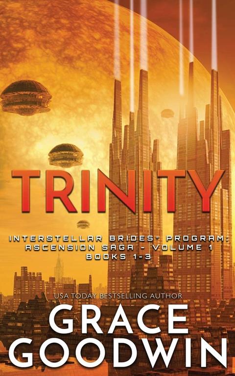 Trinity: Ascension Saga: Books 1, 2 &amp; 3: Volume 1 (Interstellar Brides(r) Program)