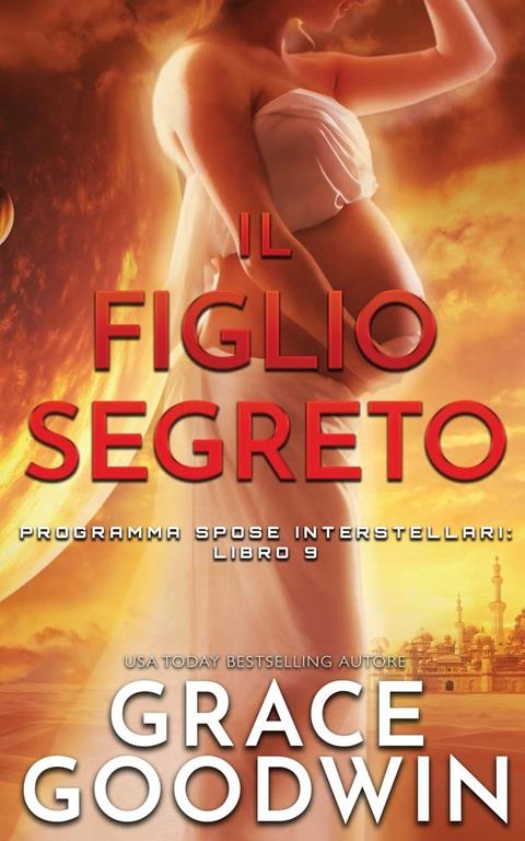 Il Figlio Segreto (Programma Spose Interstellari) (Italian Edition)