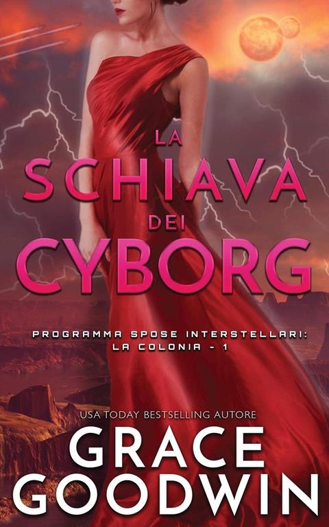 La schiava dei cyborg (Programma Spose Interstellari: La Colonia) (Italian Edition)