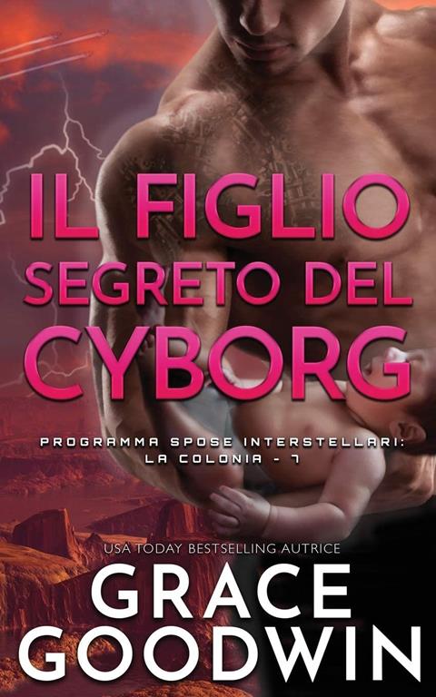 Il figlio segreto del cyborg (Programma Spose Interstellari) (Italian Edition)
