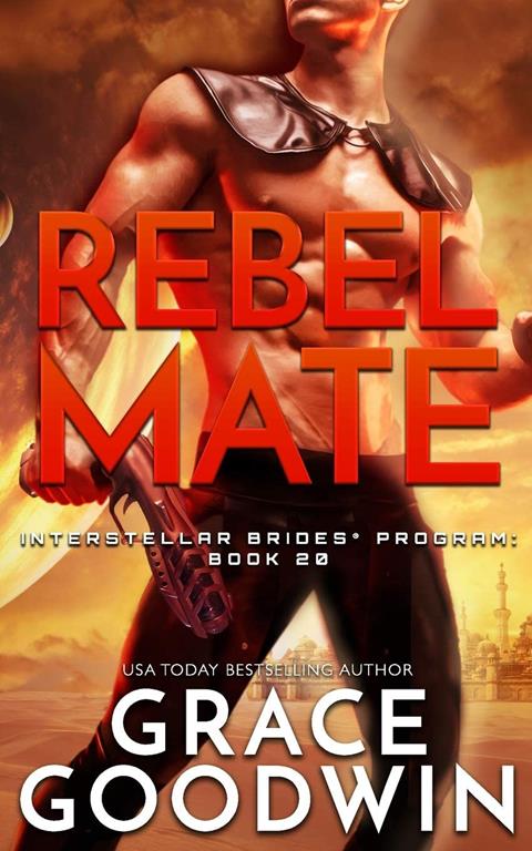 Rebel Mate (Interstellar Brides(r) Program)