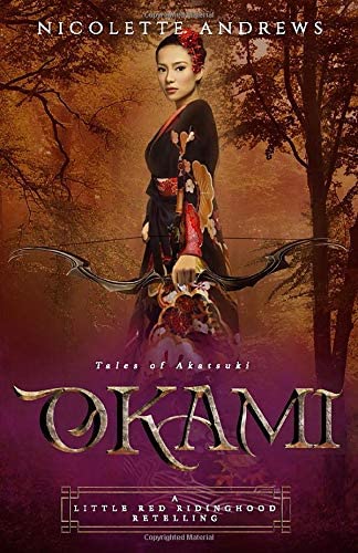 Okami: A Little Red Riding Hood Retelling (Tales of Akatsuki)