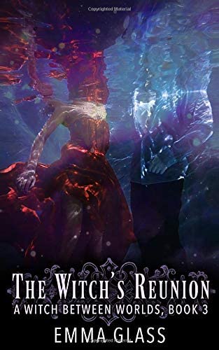 The Witch's Reunion (A Witch Between Worlds)