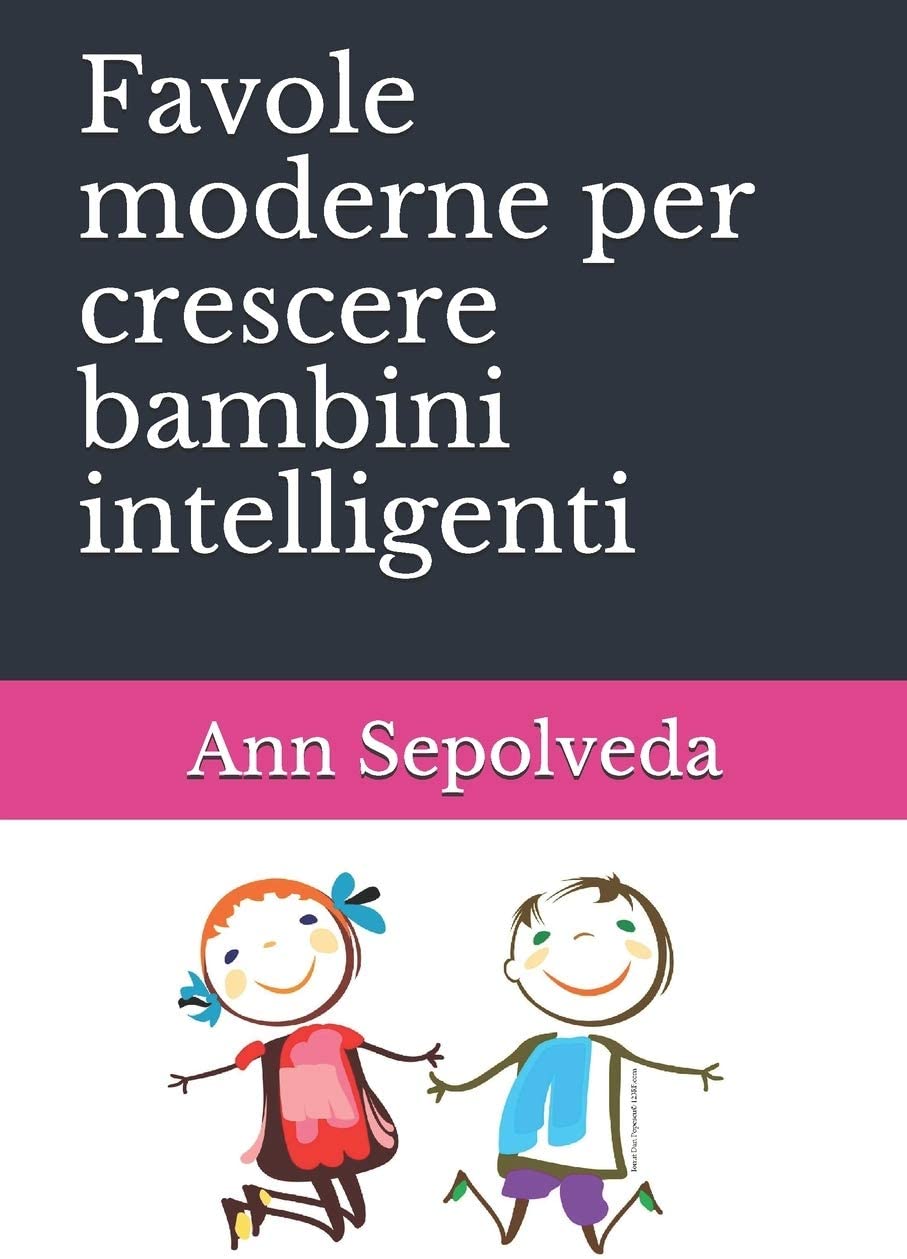 Favole moderne per crescere bambini intelligenti (Italian Edition)