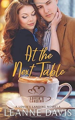 At the Next Table: A Lover's Landing Novella