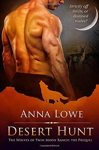 Desert Hunt: (a prequel to the Wolves of Twin Moon Ranch series)