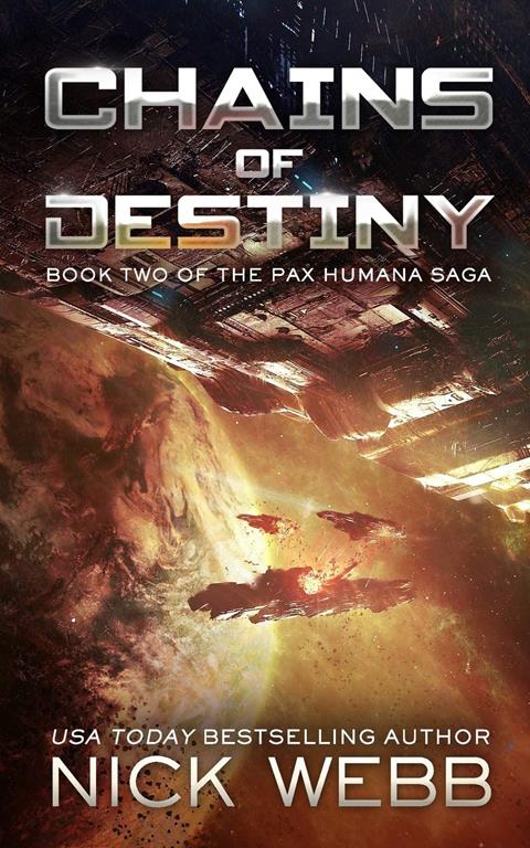 Chains of Destiny (Episode #2: The Pax Humana Saga)