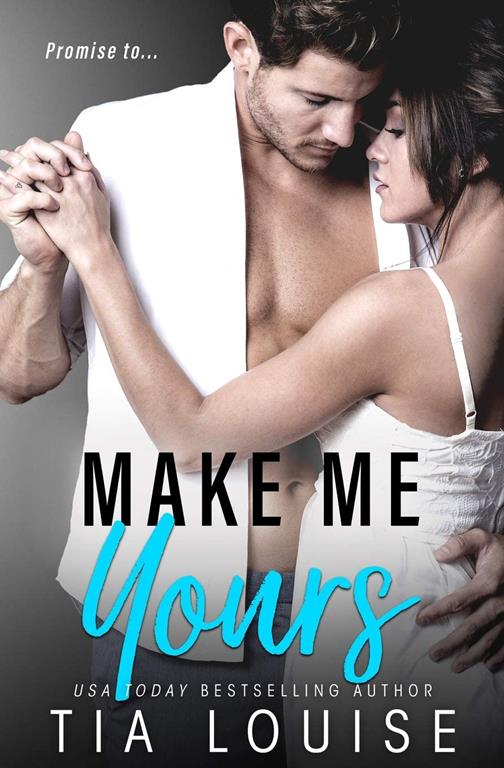 Make Me Yours: A Stand-Alone Single Dad Romantic Comedy. (Believe in Love)