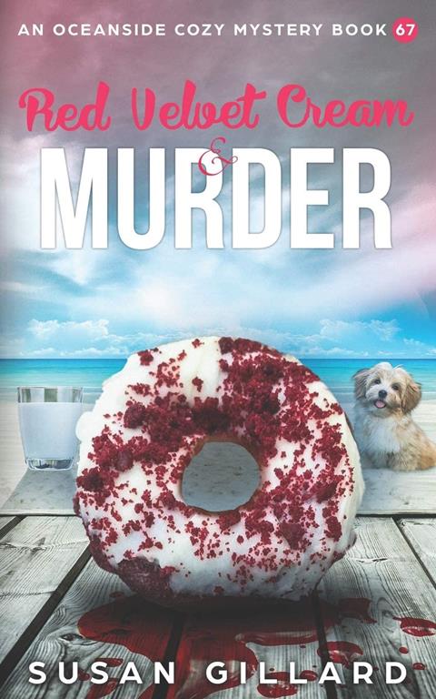 Red Velvet Cream &amp; Murder: An Oceanside Cozy Mystery Book 67