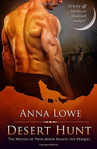 Desert Hunt: the Wolves of Twin Moon Ranch