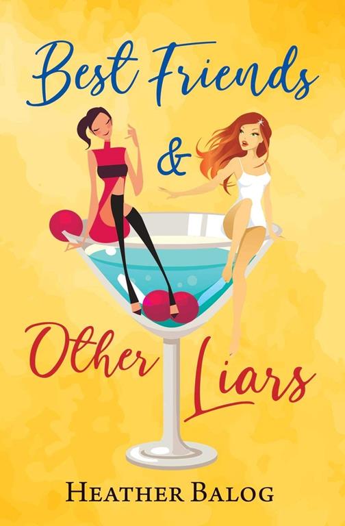 Best Friends &amp; Other Liars