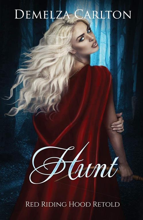 Hunt: Red Riding Hood Retold (Romance a Medieval Fairytale series)