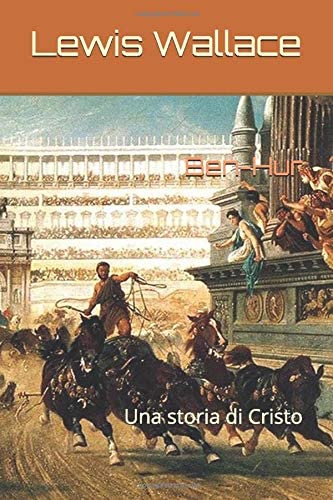 Ben-Hur: Una storia di Cristo (Italian Edition)