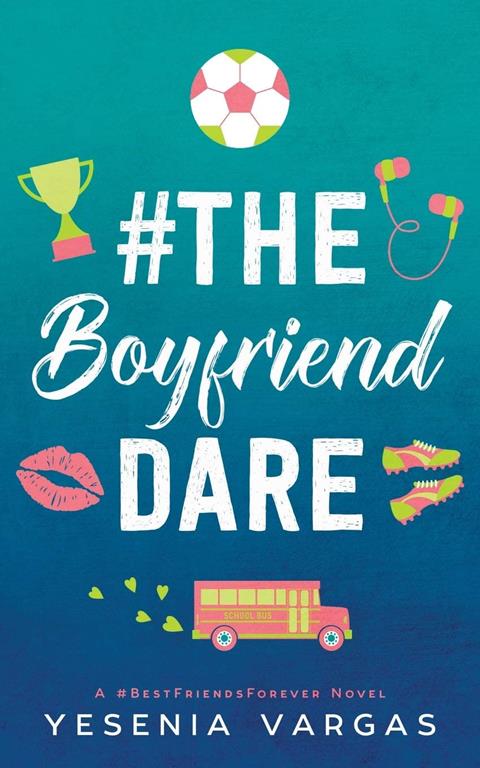 #TheBoyfriendDare (#BestFriendsForever)