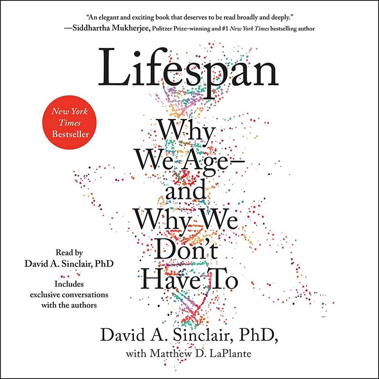 Lifespan: Why We Age and Why We Don't Have To