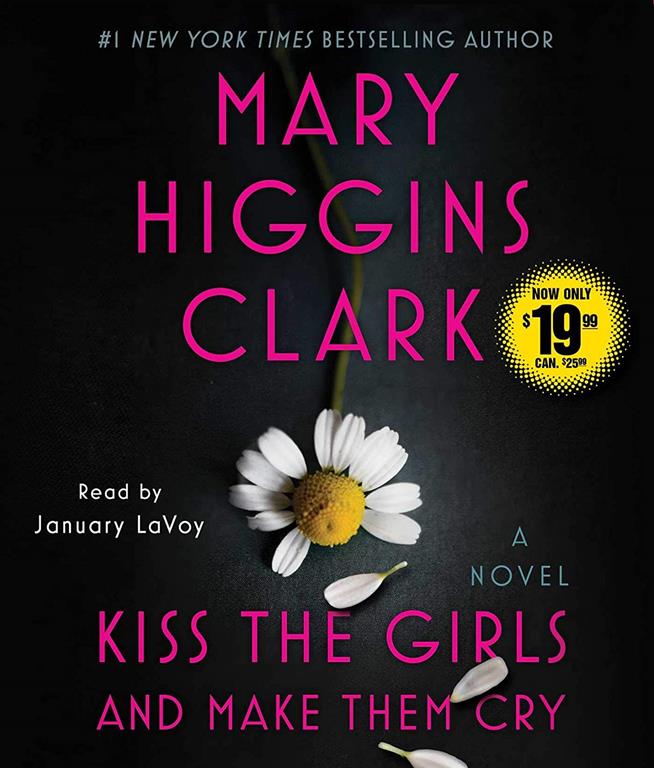 Kiss the Girls and Make Them Cry: A Novel