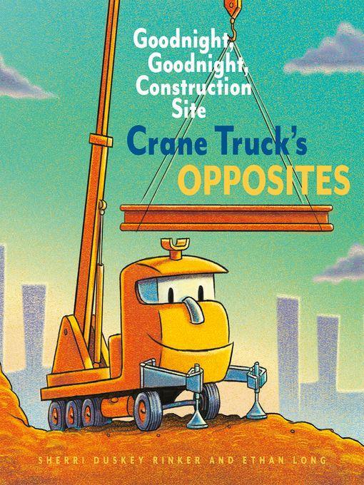 Crane Truck's Opposites