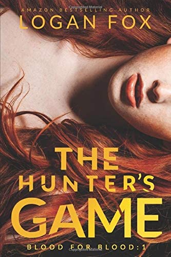 The Hunter's Game: A Dark Psychological Thriller (Blood for Blood)