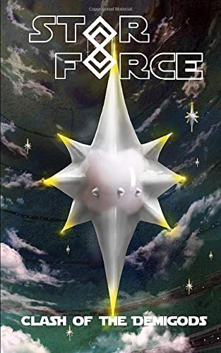 Star Force: Clash of the Demigods (Star Force Universe)