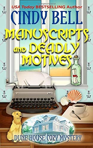 Manuscripts and Deadly Motives (Dune House Cozy Mystery Series)