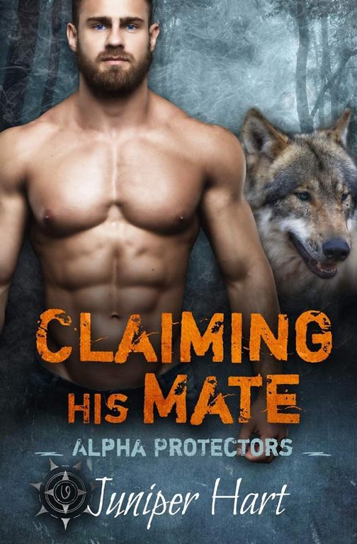 Claiming His Mate: Alpha Protectors