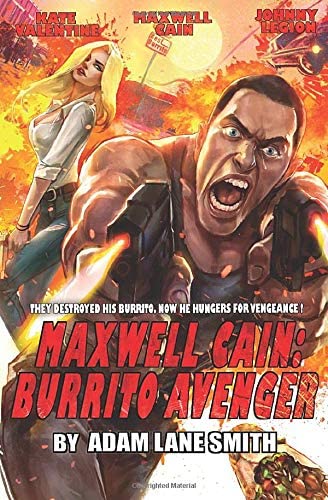 Maxwell Cain: Burrito Avenger