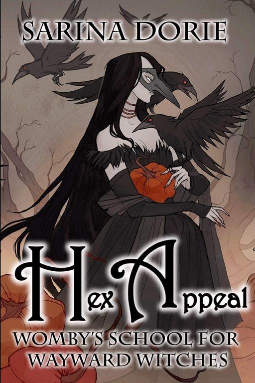 Hex Appeal: A Hexy Witch Mystery (Womby's School for Wayward Witches)