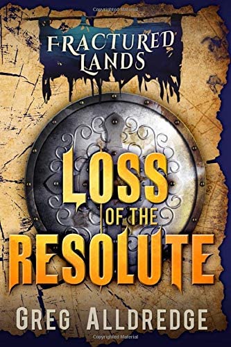 Loss of the Resolute: A Dark Fantasy (Fractured Lands)