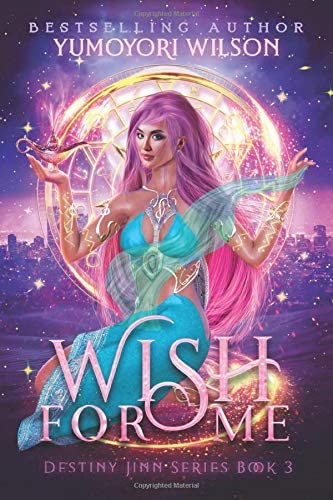 Wish For Me (Destiny Jinn Series)