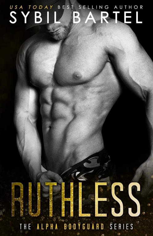 Ruthless (The Alpha Bodyguard Series)